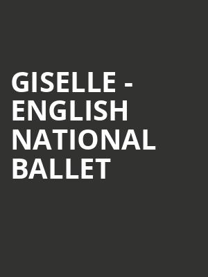 Giselle - English National Ballet at London Coliseum